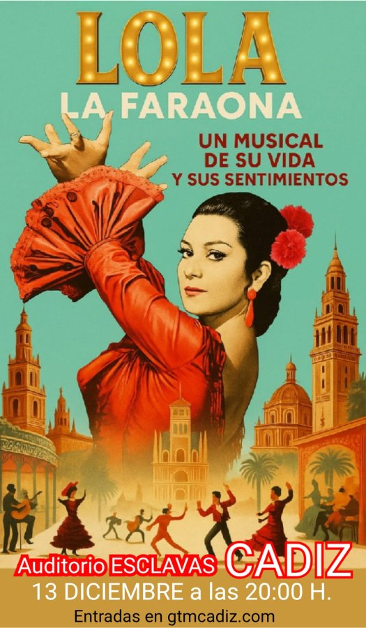 LOLA LA FARAONA - EL MUSICAL EN  CÁDIZ