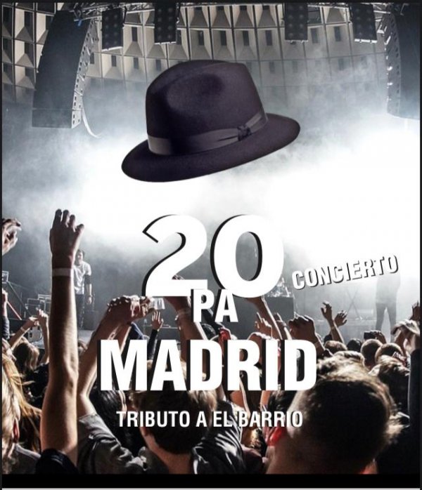 Tributo a El Barrio “20 PA MADRID”