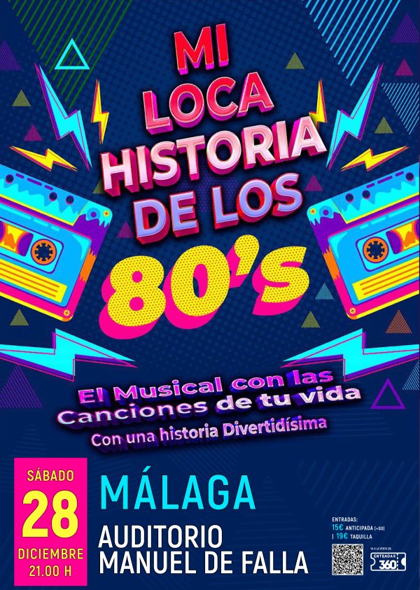 MI LOCA HISTORIA DE LOS 80 - MÁLAGA