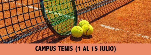 CAMPUS TENIS (1 AL 15 DE JULIO)