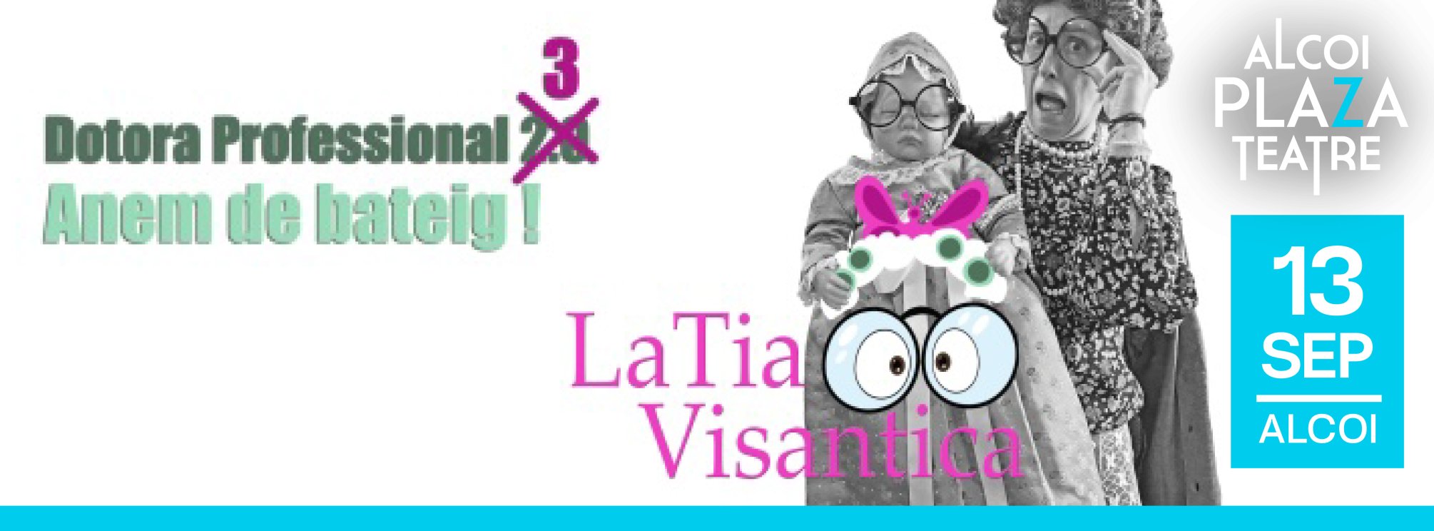 La Tia Visantica -  Dotora Professional 3. Anem de bateig!