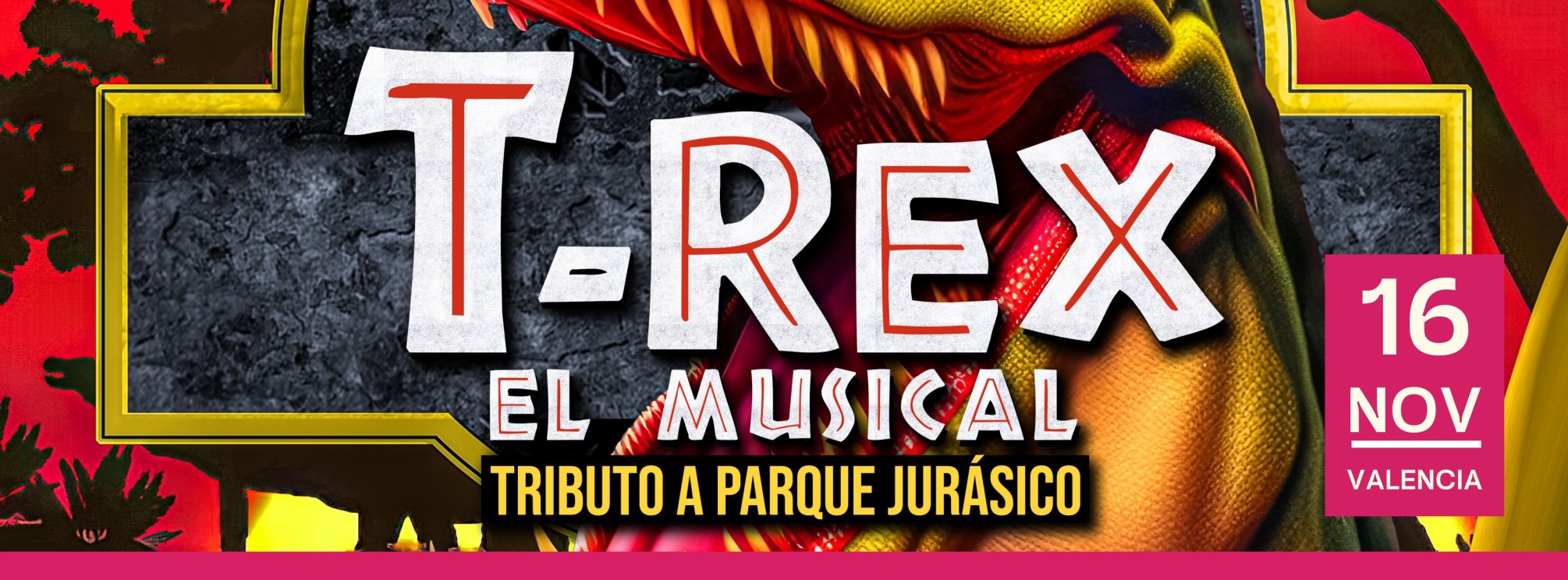 T-REX -  El musical infantil tributo a Parque Jurásico