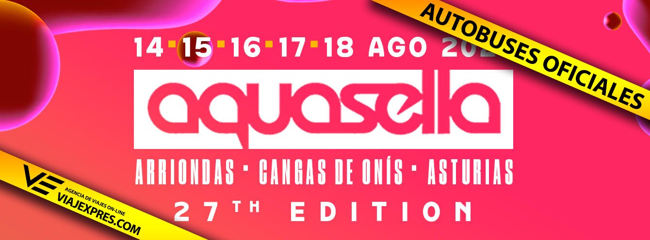 Autobuses Aquasella Festival '24 - Viajexpres.com