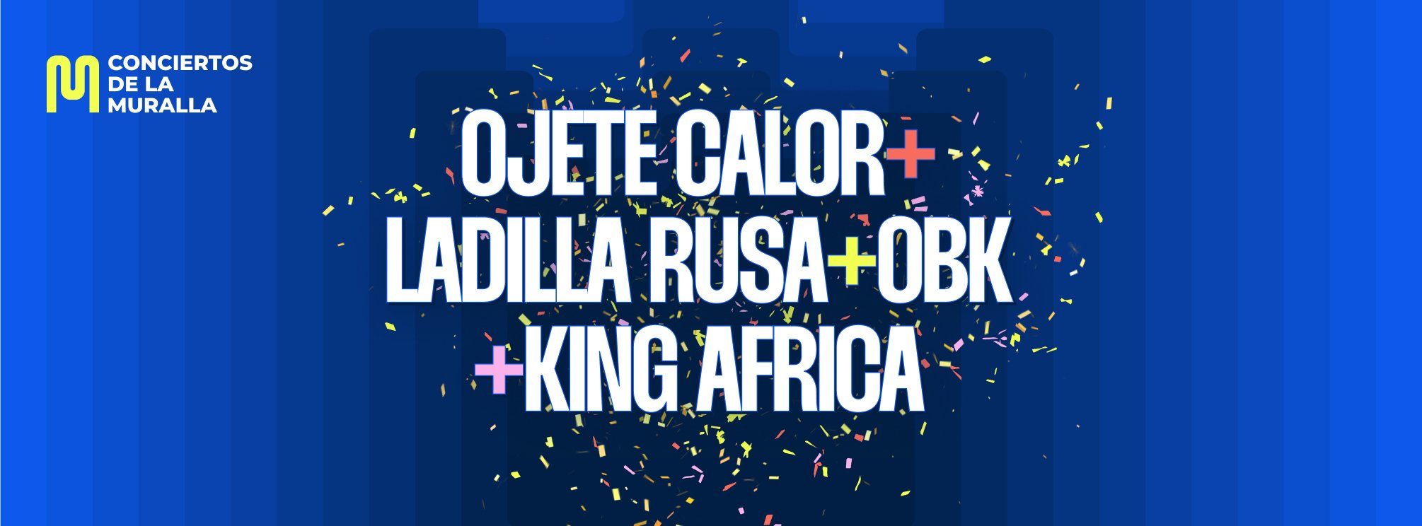 Ojete Calor + Ladilla Rusa + OBK + King Africa (Los Conciertos de la Muralla 2025)