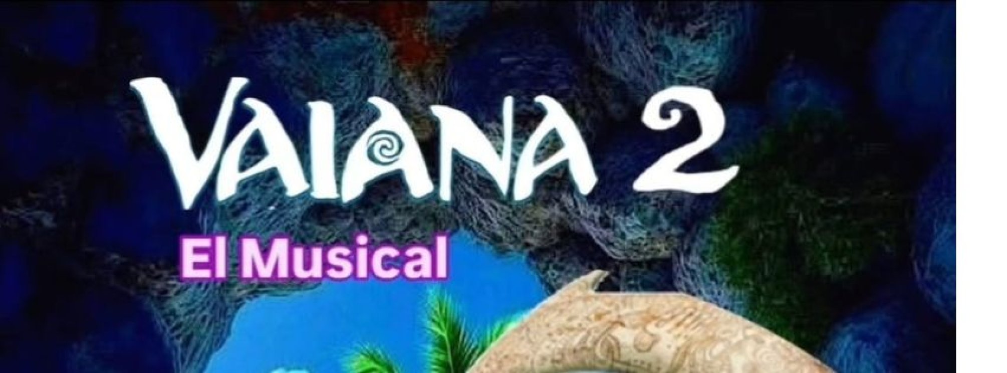 VAIANA 2 EL MUSICAL EN CARTAGENA