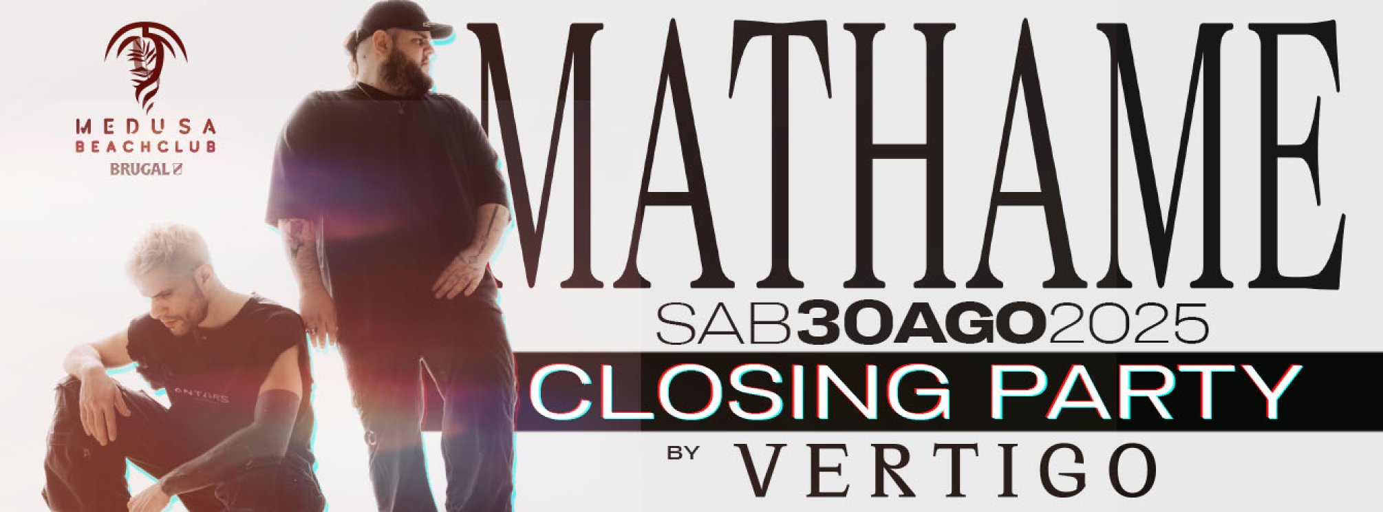 Medusa Beach Club - VERTIGO CLOSING PARTY