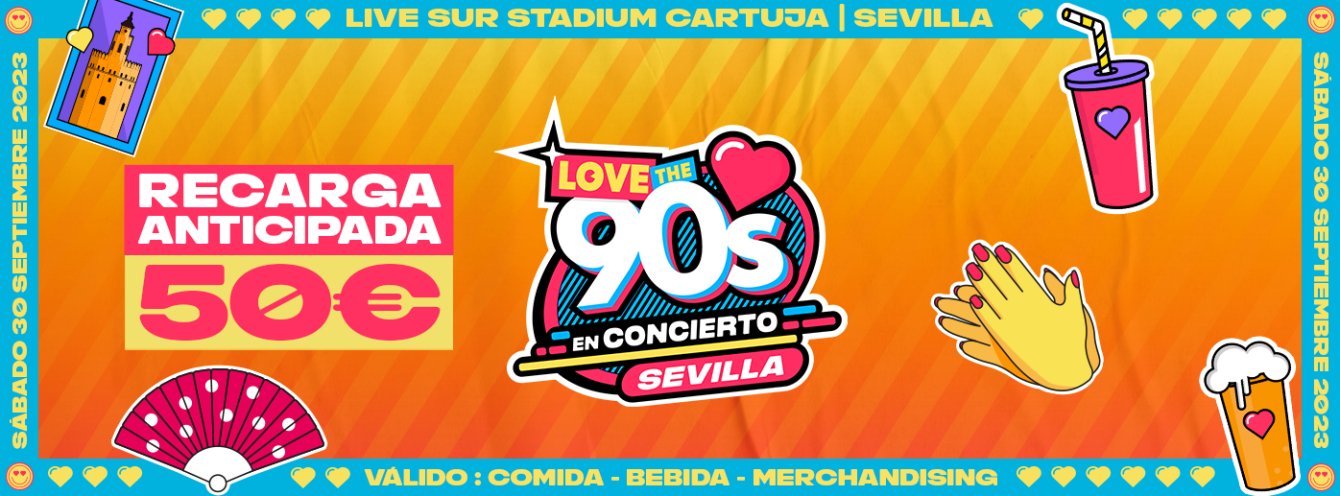 Recarga Anticipada Love the 90's En concierto Sevilla 2023
