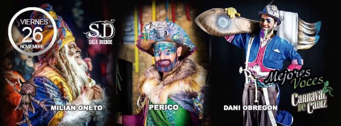 MILIAN ONETO, PERICO Y DANI OBREGON - CICLO MEJORES VOCES CARNAVAL DE CADIZ