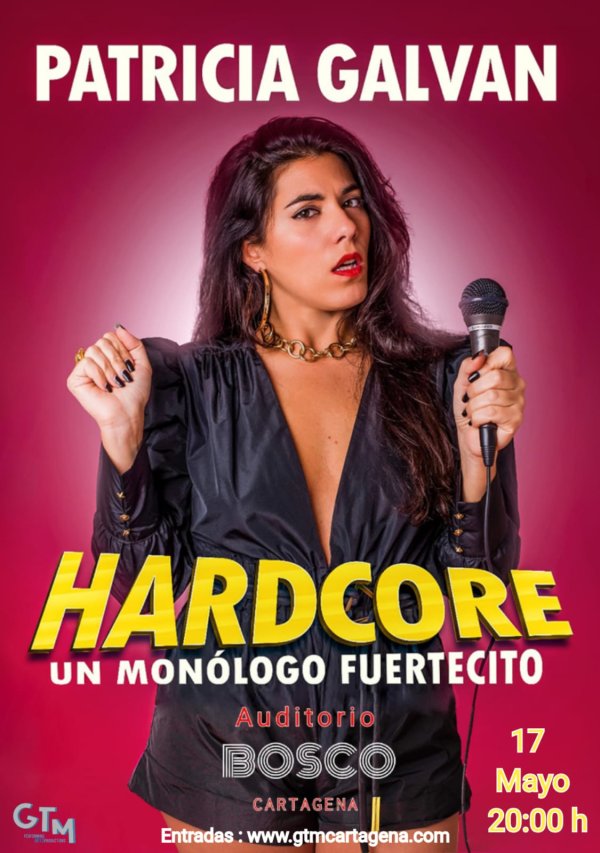 HARDCORE - Patricia Galván en CARTAGENA