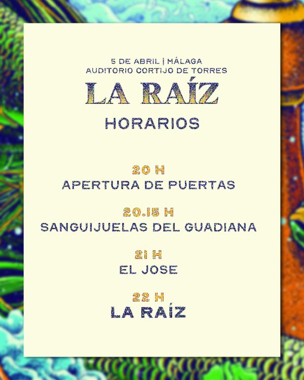 CONCIERTO DE LA RAÍZ - MÁLAGA - AUDITORIO MUNICIPAL CORTIJO DE TORRES - SÁBADO 5 DE ABRIL