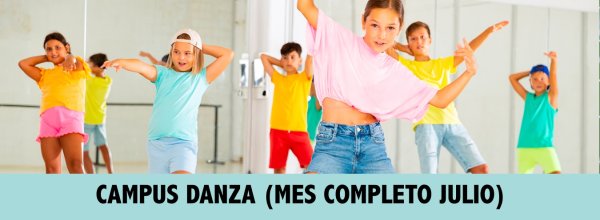 CAMPUS DE DANZA (MES JULIO COMPLETO)