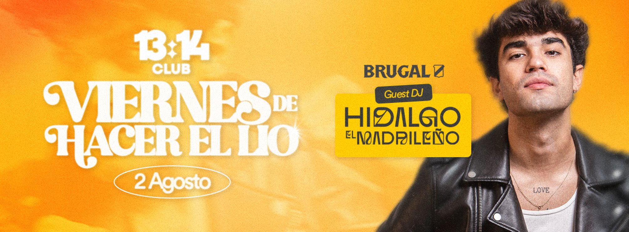 13:14 CLUB | VIERNES 2 DE AGOSTO | Special Guest: Hidalgo El Madrileño
