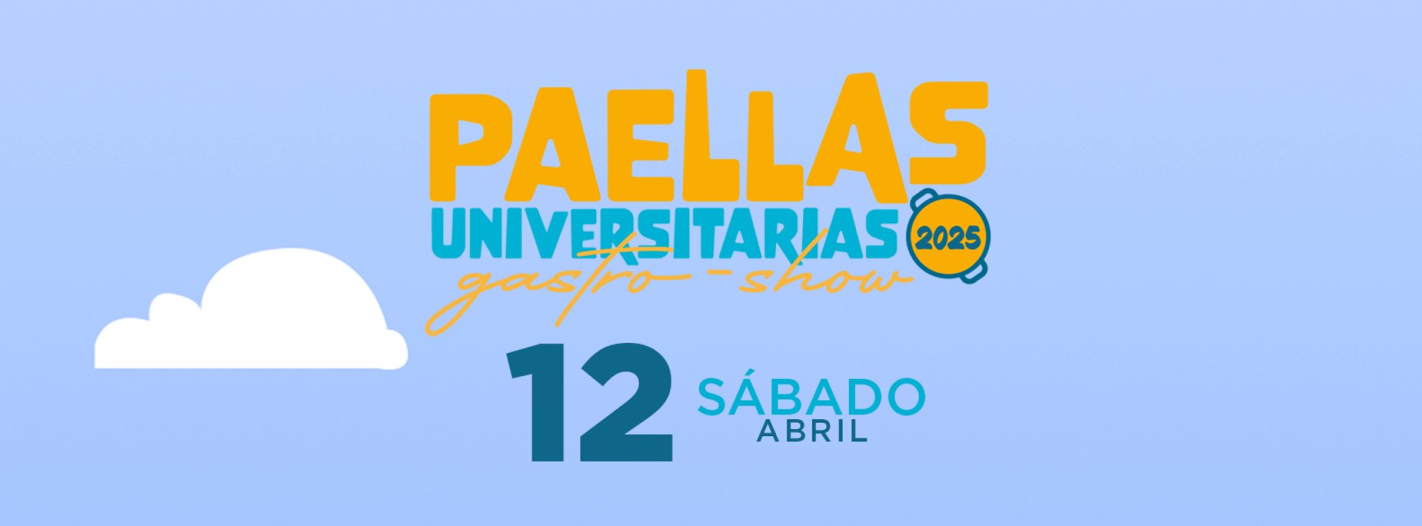 SÁBADO 12 DE ABRIL - PAELLAS UNIVERSITARIAS- GASTRO SHOW