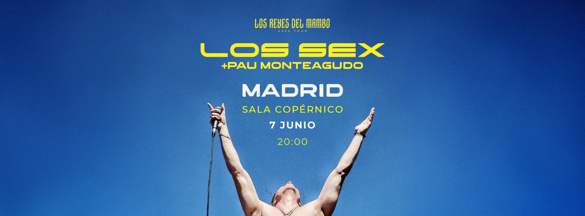 LOS SEX + Pau Monteagudo - Madrid (Copérnico) 7 junio