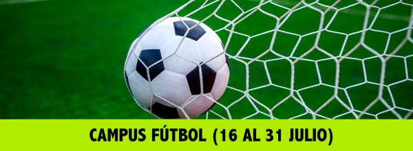 CAMPUS DE FUTBOL (16 AL 31 DE JULIO)