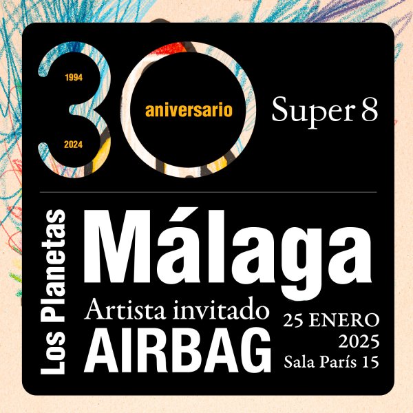 CONCIERTO LOS PLANETAS + AIRBAG - MÁLAGA - SALA PARIS 15 -  SÁBADO 25 DE ENERO