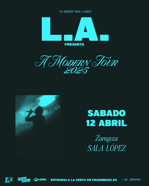 CONCIERTO DE L.A. - ZARAGOZA - SALA LÓPEZ - SÁBADO 12 DE ABRIL 2025