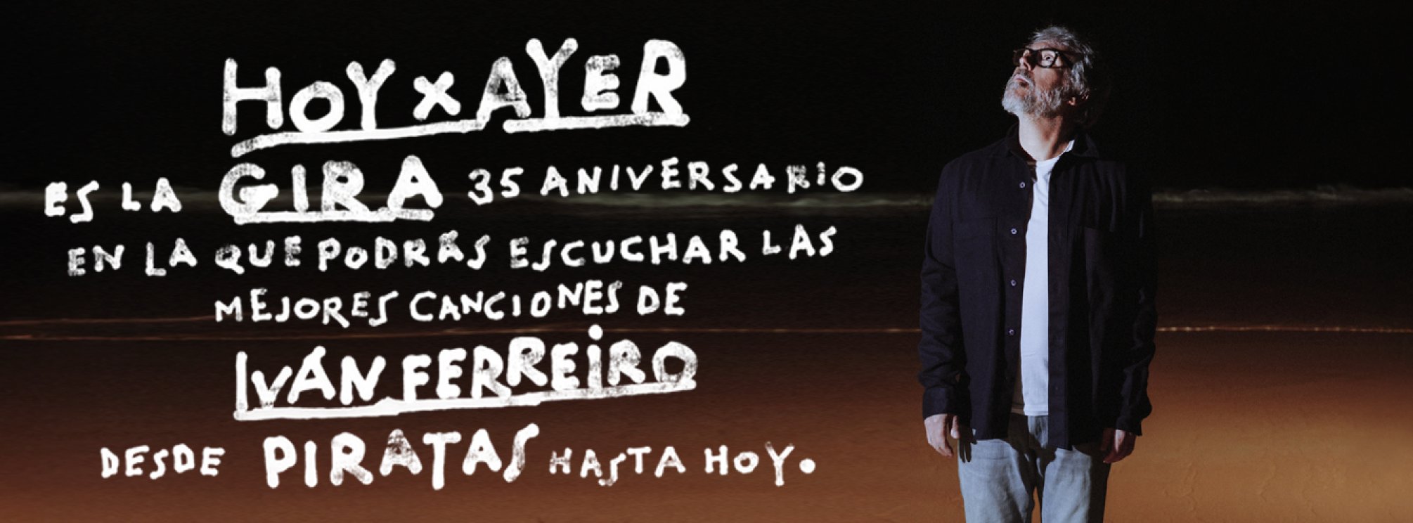 Iván Ferreiro "Hoy x Ayer" - 35 aniversario, desde Piratas hasta hoy - Gijón