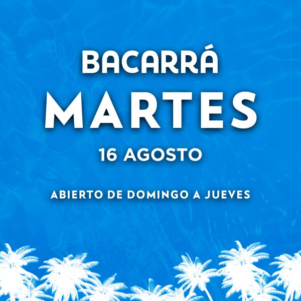 MARTES | BACARRA