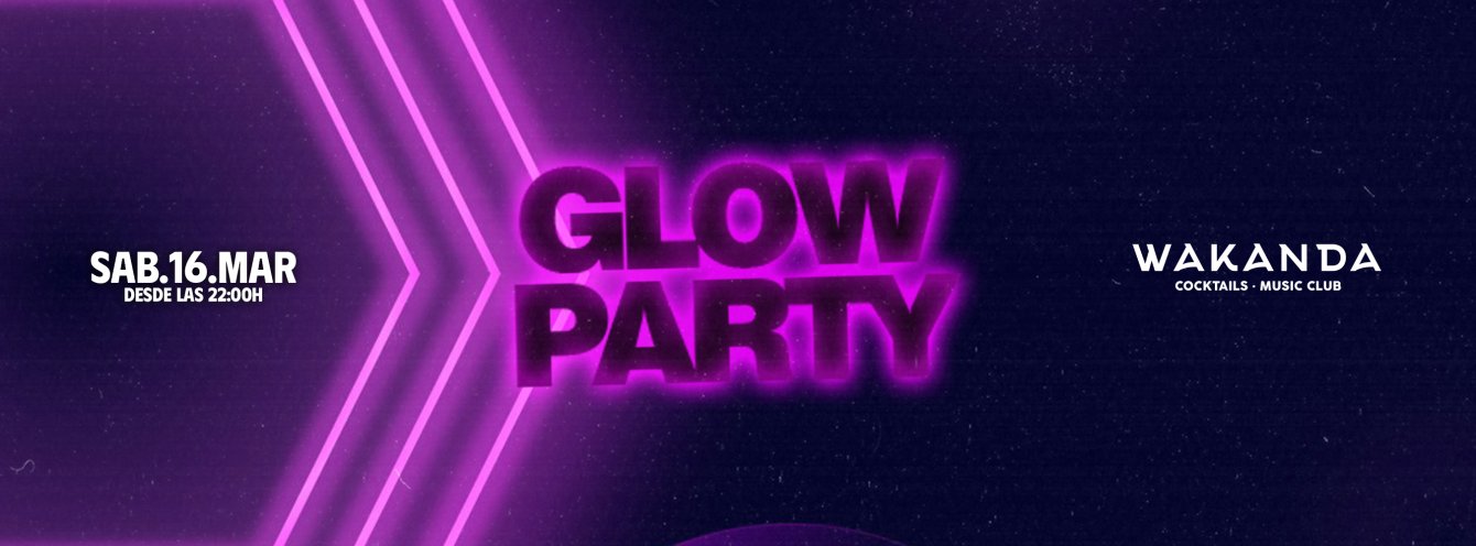 WAKANDA VIBES - GLOW PARTY