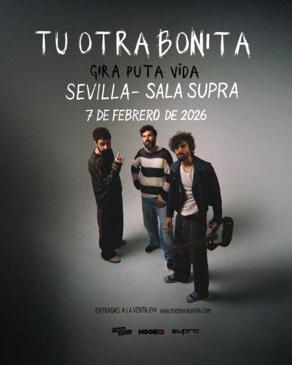 CONCIERTO TU OTRA BONITA - SEVILLA - SALA SUPRA - SÁBADO 7 DE FEBRERO