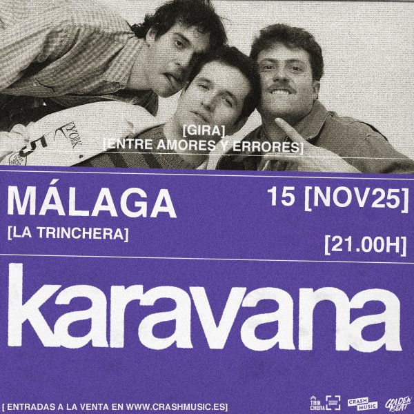 CONCIERTO DE KARAVANA - MÁLAGA - SALA TRINCHERA - SÁBADO 15 DE NOVIEMBRE