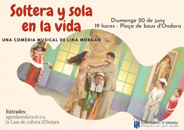 SOLTERA Y SOLA EN LA VIDA. UNA COMÈDIA MUSICAL DE LINA MORGAN.