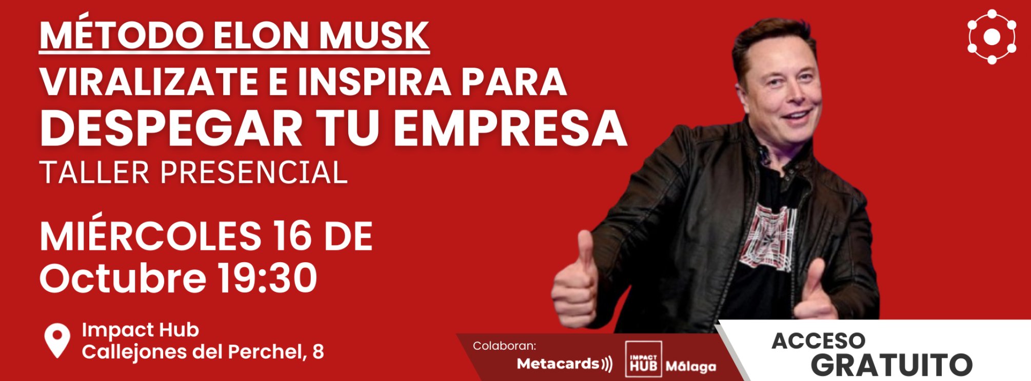 Método Elon Musk - Viralízate e inspira para despegar tu empresa