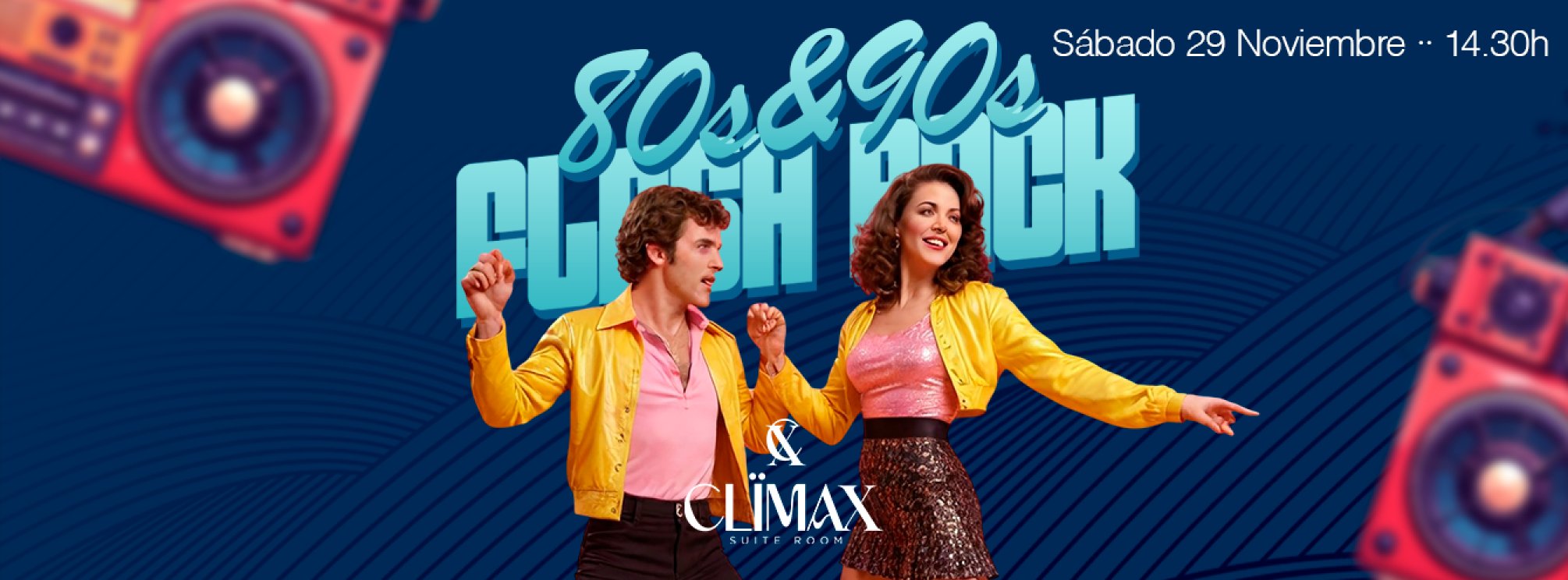 80s&90s COMIDA CON ESPECTACULO + DISCOTECA CLIMAX SUITE ROOM ELCHE