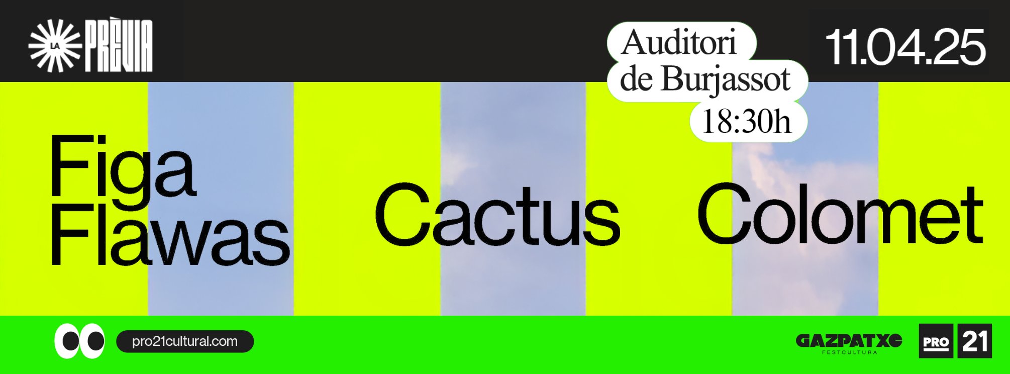 Figa Flawas + Cactus + Colomet al festival #LaPrèvia (Auditori de Burjassot, València)