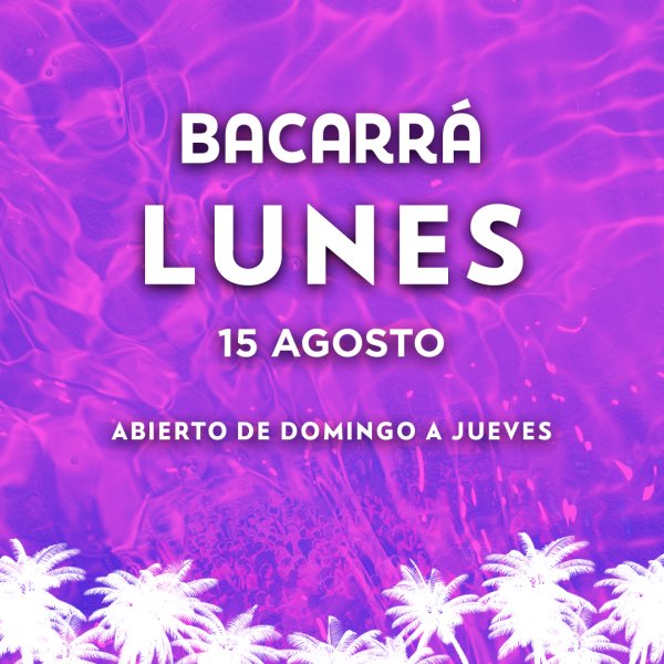 LUNES | BACARRA