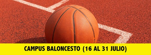 CAMPUS DE BALONCESTO (16 AL 31 DE JULIO)