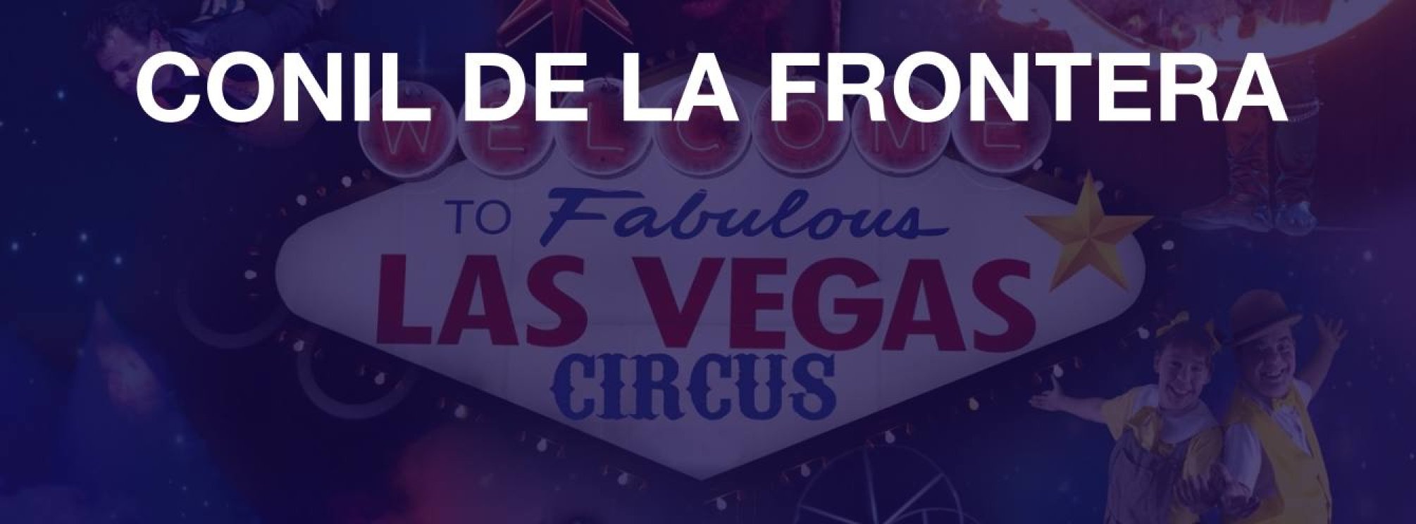 Fabulous Las Vegas circus en Conil