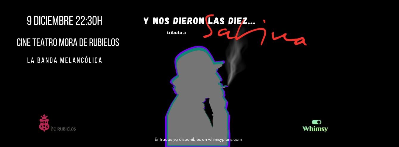 Y nos dieron las diez… Tributo a Sabina.