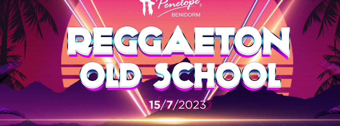 100 % REGGAETÓN OLD SCHOOL @ PENELOPE DISCOTECA