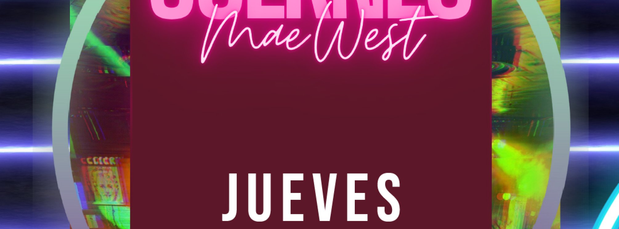 Discoteca Mae West Granada - Juernes 21 Agosto