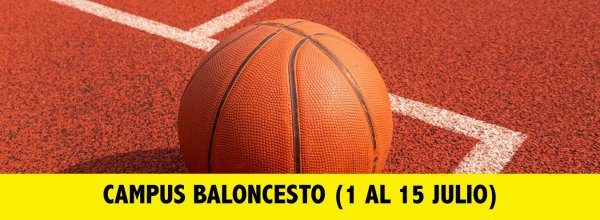 CAMPUS BALONCESTO (1 AL 15 DE JULIO)