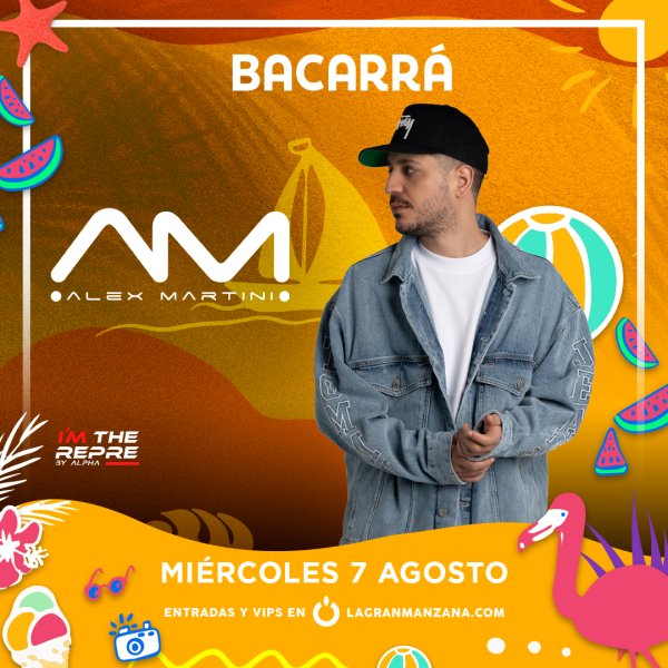 BACARRA | 07 DE AGOSTO | MIÉRCOLES - ALEX MARTINI