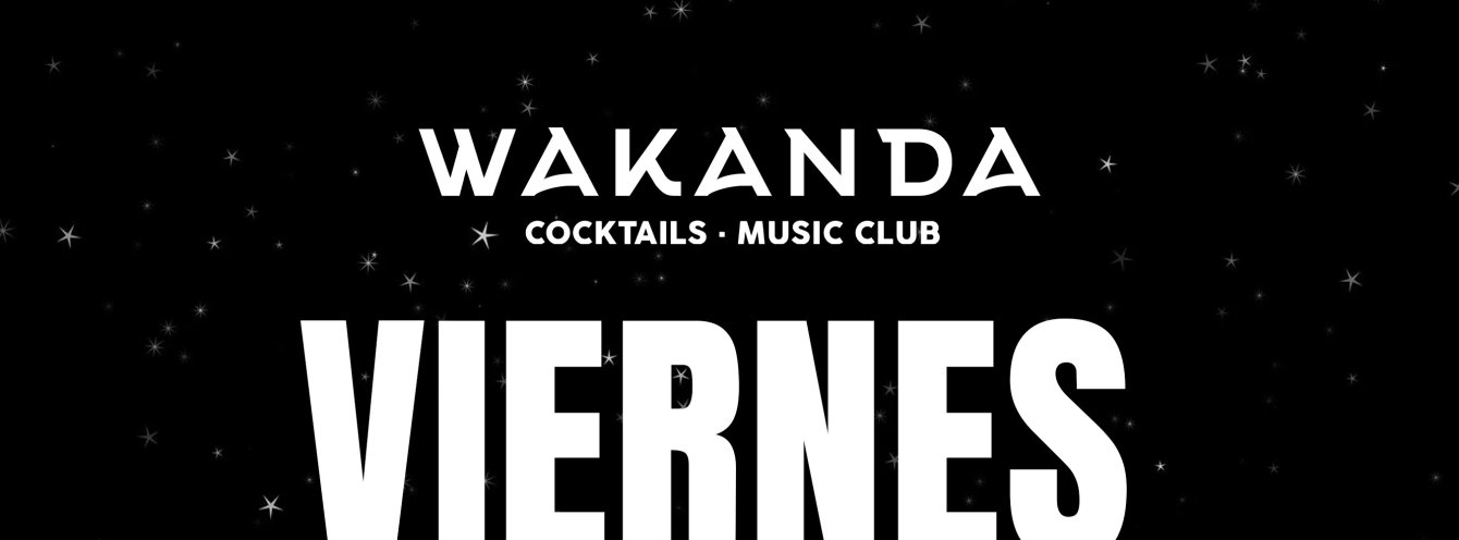 VIERNES UNIVERSITARIOS | WAKANDA CLUB | 19 de Enero