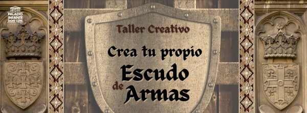 TALLER CREATIVO: CREA TU ESCUDO DE ARMAS