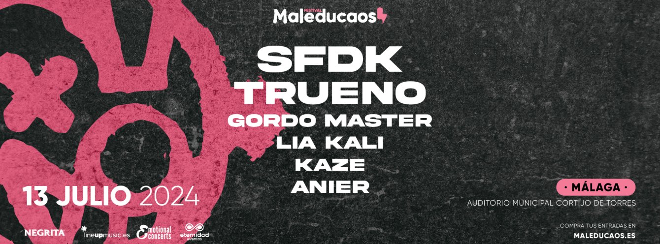 Maleducaos Málaga 2024 · SFDK + TRUENO + Gordo Master y más artistas