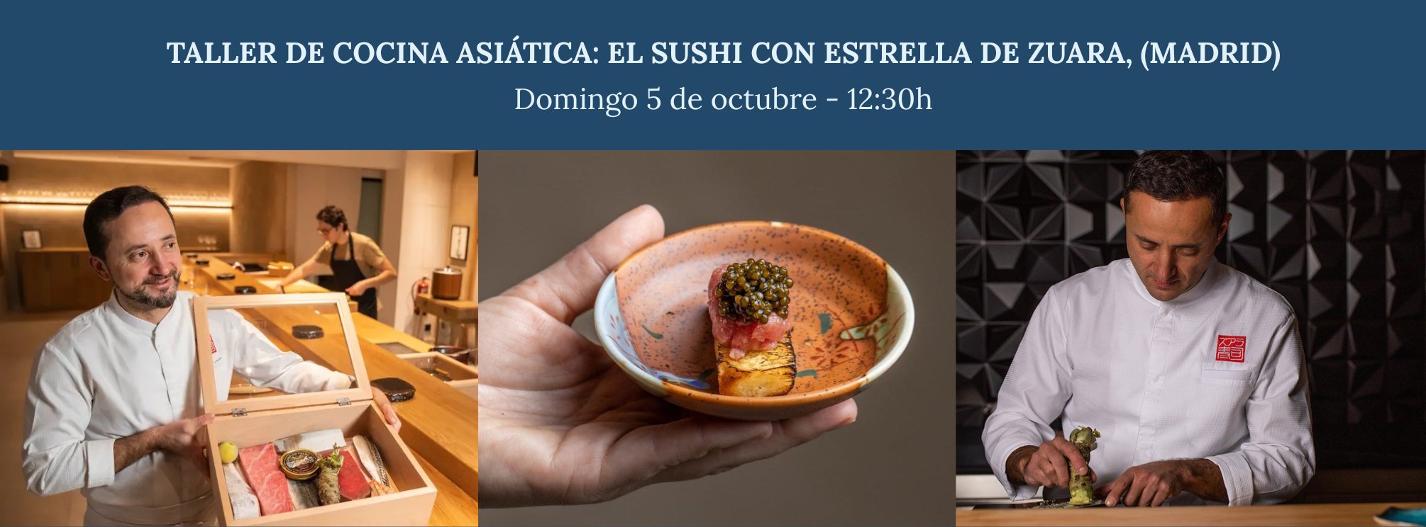 12:30h MASTERCLASS: TALLER DE COCINA ASIÁTICA: EL SUSHI CON ESTRELLA DE ZUARA (Madrid)