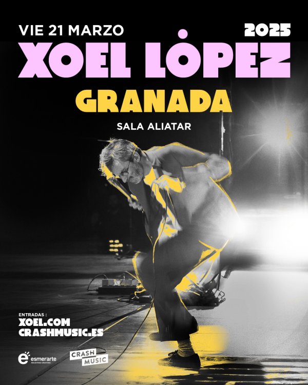 CONCIERTO XOEL LÓPEZ - GRANADA - SALA ALIATAR -  VIERNES 21 DE MARZO