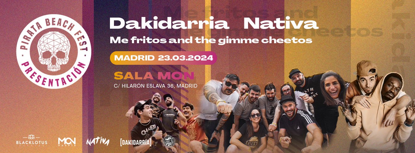 Dakidarría, Nativa y Me Fritos and the Gimme Cheetos - Sala Mon (Madrid)
