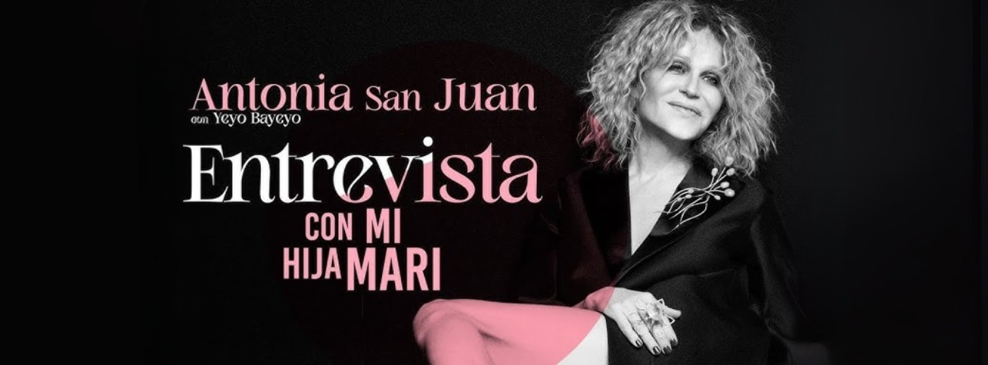 Antonia San Juan - Entrevista con mi hija Mari