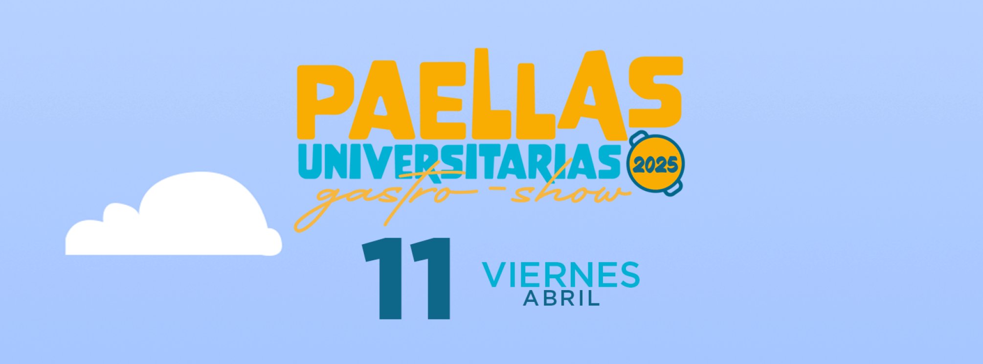 VIERNES 11 DE ABRIL - PAELLAS UNIVERSITARIAS - GASTRO SHOW