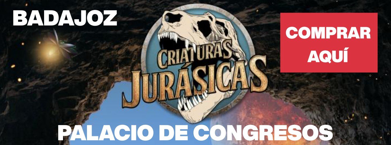 Criaturas Jurásicas en Badajoz