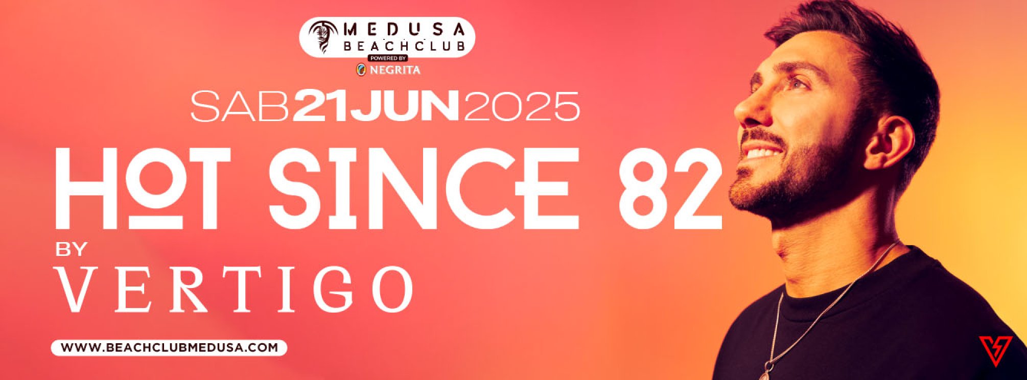 Medusa Beach Club x Vertigo - HOT SINCE 82