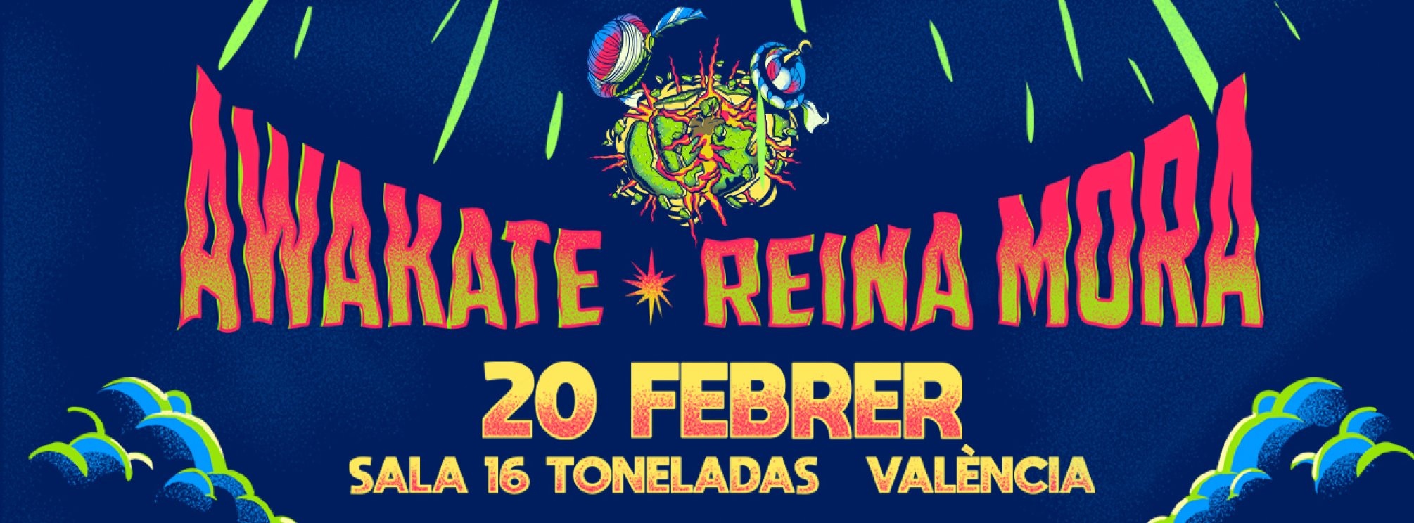 Awakate + Reina Mora | Sala 16 Toneladas | València