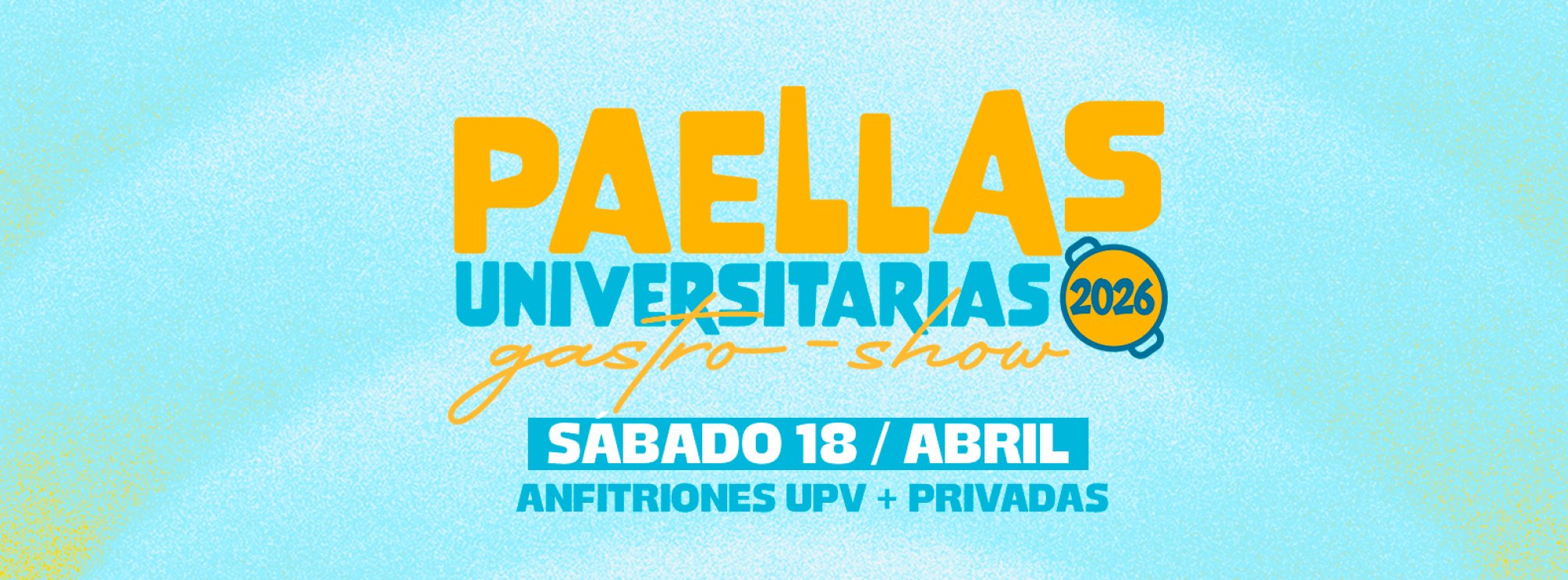 SÁBADO 18 DE ABRIL - PAELLAS UNIVERSITARIAS - GASTRO SHOW
